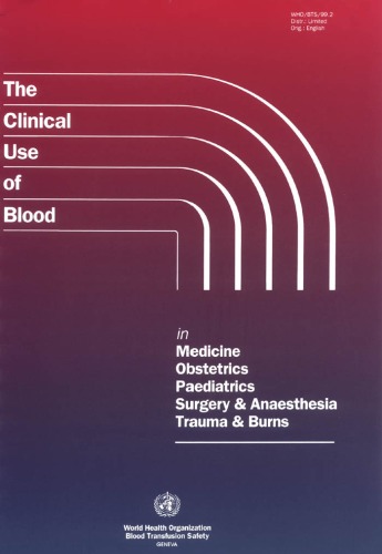 Clinical Use of Blood in Medicine, Obstetrics, Paediatrics, Surgery &amp; Anaesthesia, Trauma &amp; Burns