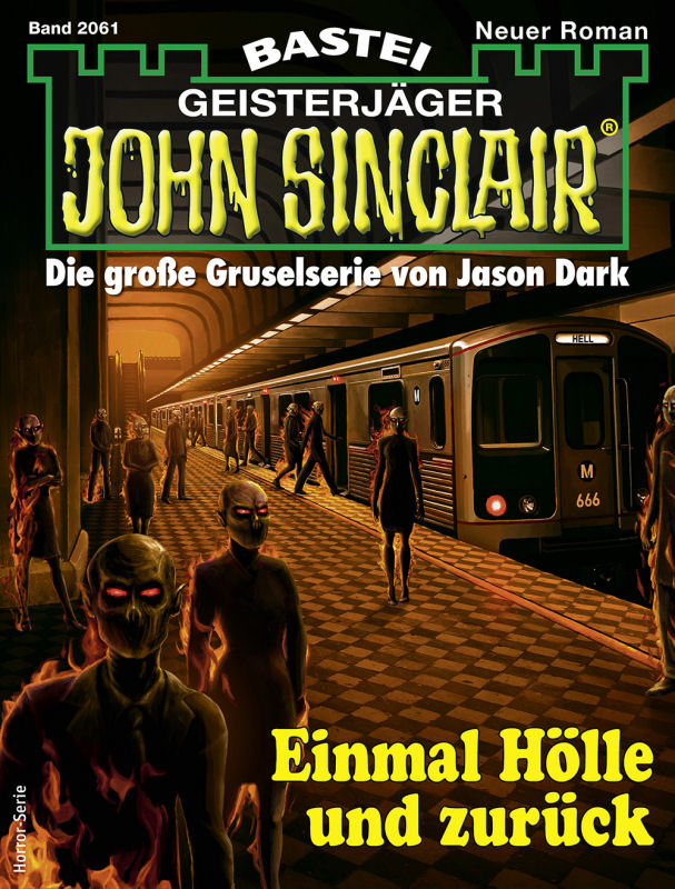 John Sinclair 2061 - Einmal Hölle und zurück