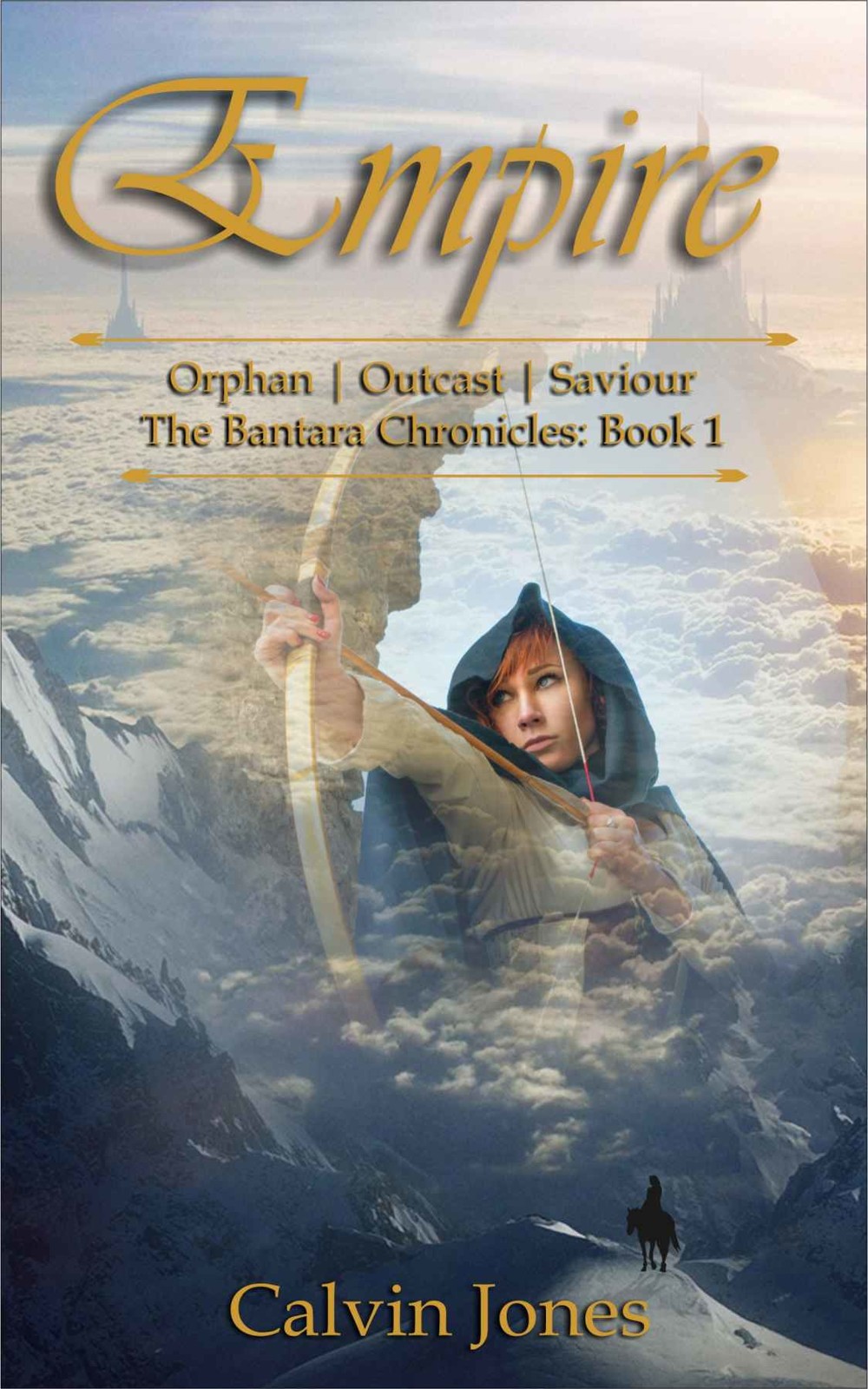 Bantara Chronicles 01: Empire: Orphan - Outcast - Saviour