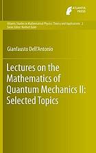 Lectures on the Mathematics of Quantum Mechanics I