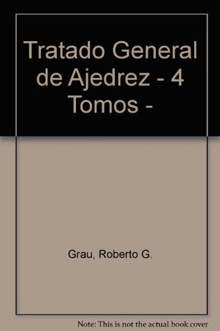 Tratado General de Ajedrez - 4 Tomos