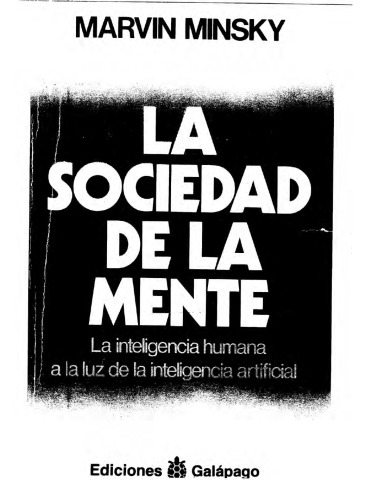 La sociedad de la mente : la inteligencia humana a la luz de la inteligencia artificial