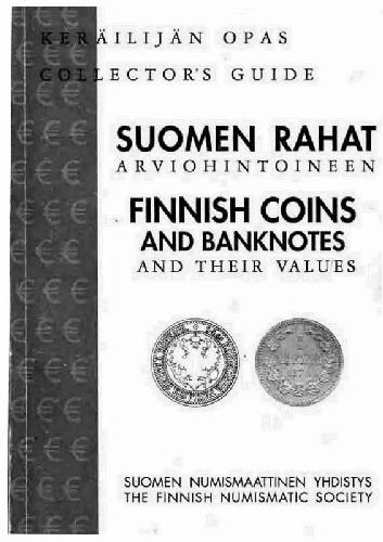 Suomen rahat arviohintoineen 2002 : keräilijän opas = Finnish coins and banknotes and their values 2002.