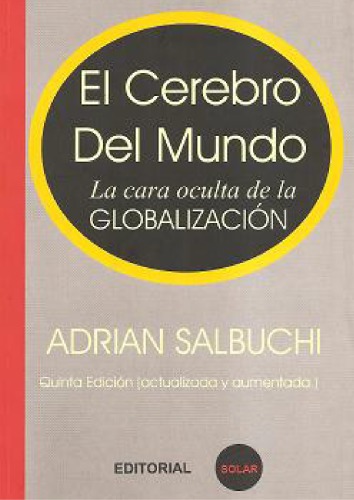 El cerebro del mundo : la cara oculta de la globalización