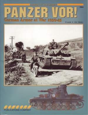 Panzer Vor! 1 German Armor in War 1939-1945