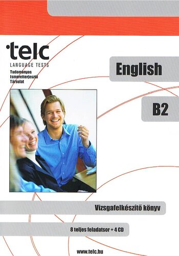 TELC English B2 : vizsgafelkészítő könyv : [8 teljes feladatsor + 4 CD]