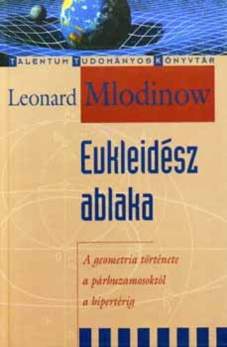 Eukleidész ablaka : [a geometria története a párhuzamosoktól a hipertérig]