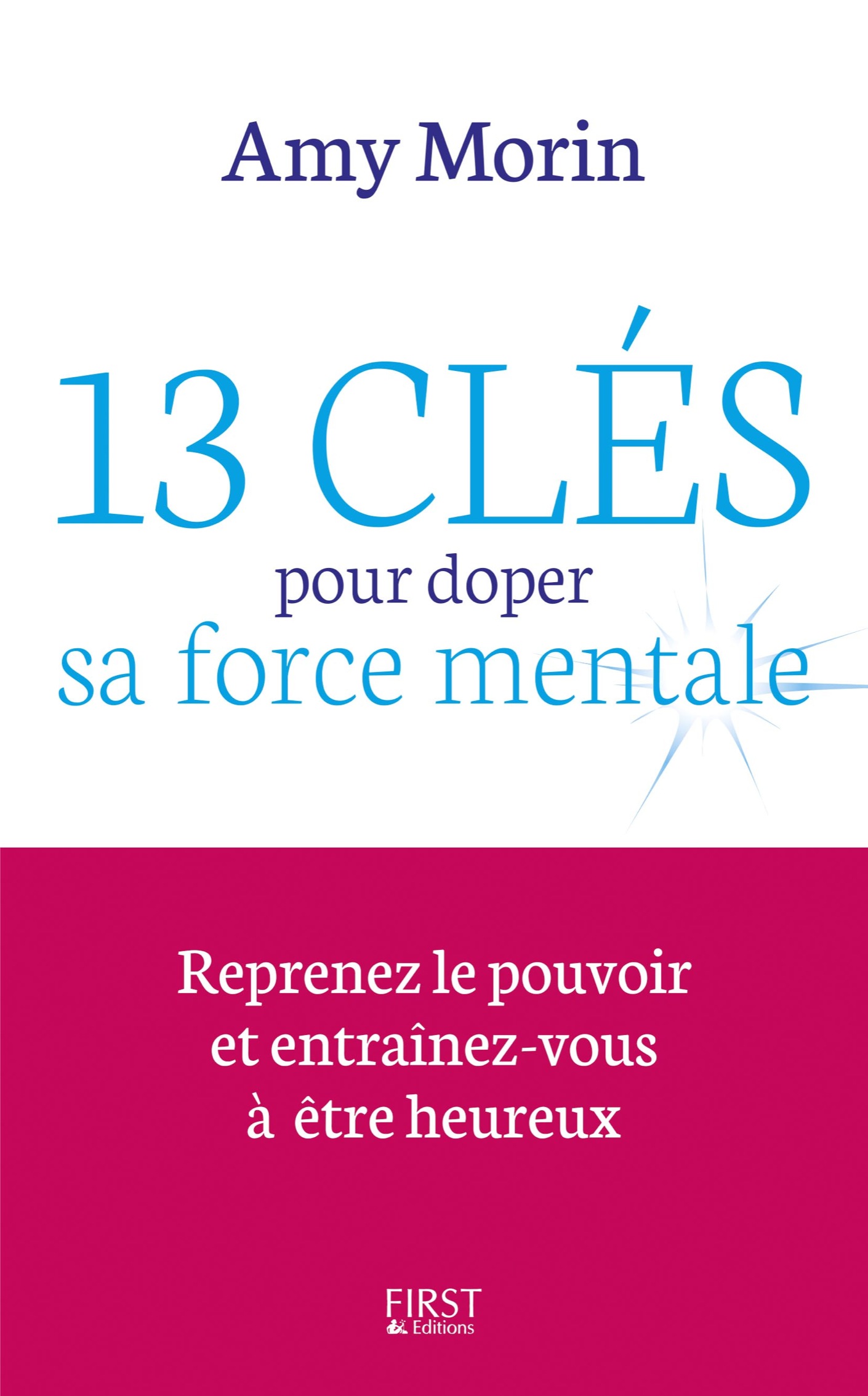 13 clés pour doper sa force mentale