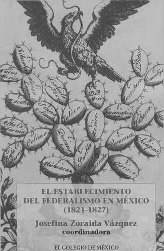 El establecimiento del federalismo en México (1821-1827)