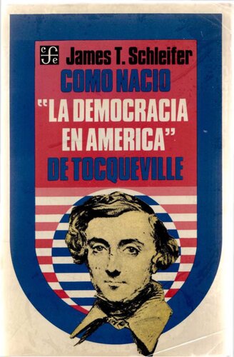 Cómo nació &quot;La democracia en América&quot; de Tocqueville