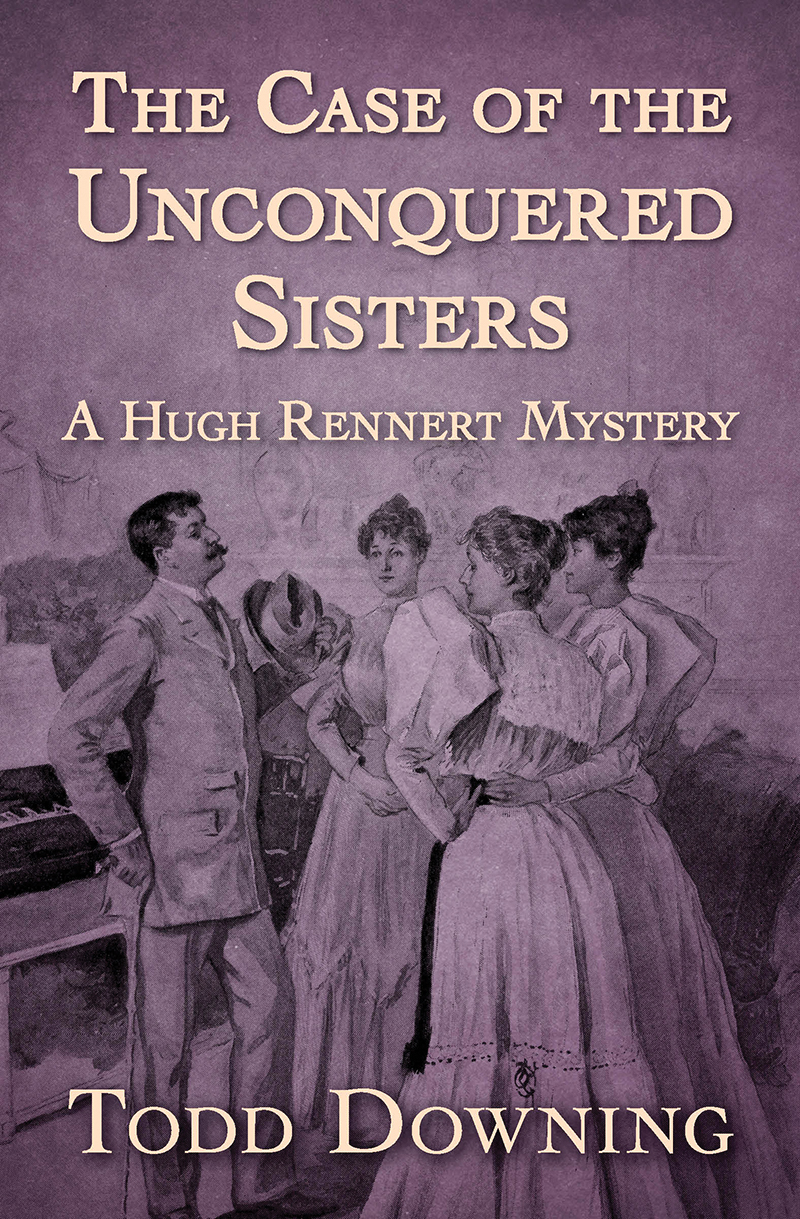 Hugh Rennert 05: The Case of the Unconquered Sisters