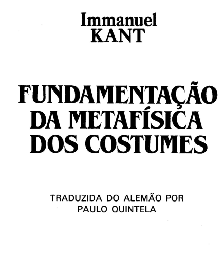 Fundamentação da Metafísica dos Costumes