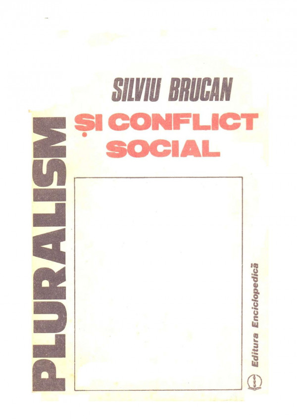 Pluralism si conflict social : o analiza sociala a lumii comuniste