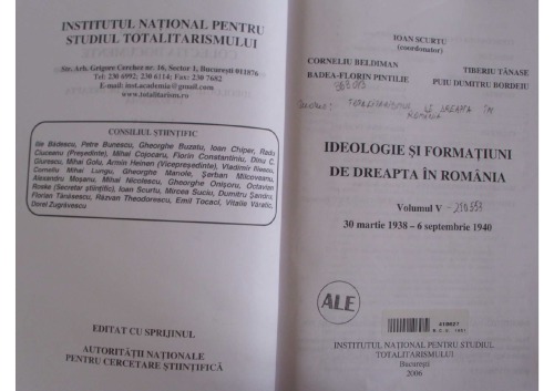 Ideologie si formatiuni de dreapta in Romania 1938 - 1940 (vol.5)