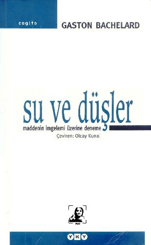 Su ve düşler : maddenin imgelemi üzerine deneme