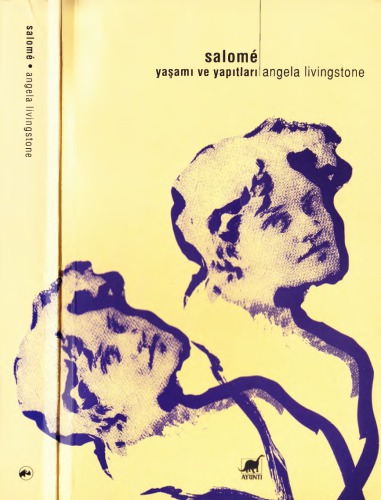 Salome : yaşamı ve yapıtları = aSalomé, her life and work