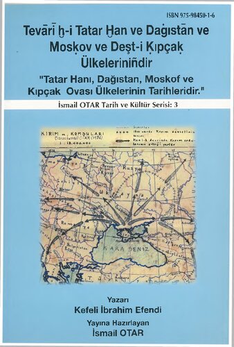 Tevarih-i Tatar Han ve Dağistan ve Moskov ve Deşt-i Kıpçak ülkelerinindir : Tatar hani, Dağıstan, Moskof ve Kıpçak ovası ülkelerinin tarihleridir