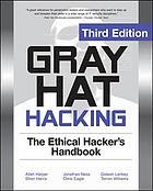 Gray hat hacking : the ethical hacker's handbook