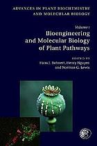 Advances in plant biochemistry and molecular biology. 1, Bioengineering and molecular biology of plant pathways