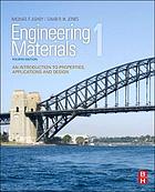 Engineering materials 1 : an introduction to properties, applications, and design