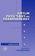 Advances in pharmacology. Vol. 52 Amylin physiology and pharmacology