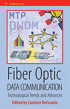Fiber Optic Data Communication : Technology Advances and Futures.