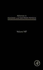 Advances in imaging and electron physics. Volume 147