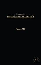 Advances in imaging and electron physics : Volume 150