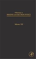 Advances in imaging and electron physics. Volume 152