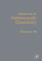 Advances in heterocyclic chemistry. Vol. 96