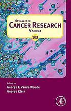 Advances in cancer research. Volume 103