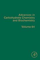 Advances in carbohydrate chemistry and biochemistry. Volume 64