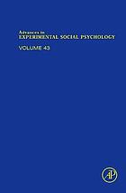 Advances in experimental social psychology. Vol. 43