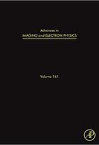 Advances in imaging and electron physics. Volume 161