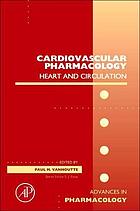 Advances in pharmacology. Vol. 59 Cardiovascular pharmacology : heart and circulation