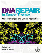 DNA repair in cancer therapy : molecular targets and clinical applications