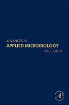 Advances in applied microbiology. Vol. 77.