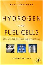 Hydrogen and fuel cells emerging technologies and applications hydrogen and fuel cells emerging technologies and applications