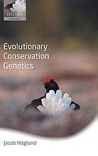 Evolutionary conservation genetics