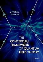 The conceptual framework of quantum field theory