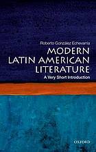 Modern Latin American literature : a very short introduction