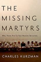 The missing martyrs : why there are so few Muslim terrorists