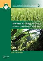 Biomass as energy source : resources, systems and applications