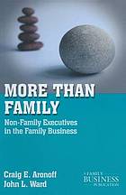 More than family : non-family executives in the family business