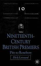 Nineteenth-century premiers : Pitt to Rosebery