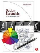 Design essentials for the motion media artist : a practical guide to principles & techniques