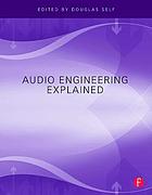 Audio Engineering Explained