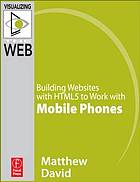 Building websites with HTML5 to work with mobile phones
