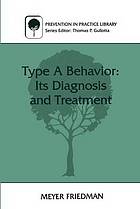 Type A behavior : its diagnosis and treatment