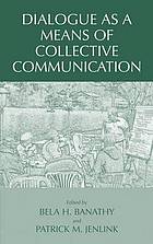 Dialogue as a Means of Collective Communication